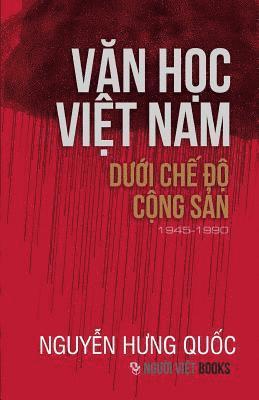 Nguyen Hung Quoc - Van Hoc Viet Nam Duoi Che Do Cong San (1945-1990), Häftad