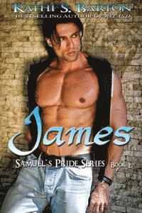 Kathi S. Barton - James: Samuel's Pride Series, Häftad