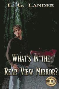 E. G. Lander - What's in the Rear View Mirror?, Häftad