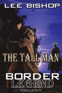 bokomslag The Tall Man: Border Legend Trilogy