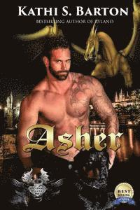 Kathi S. Barton - Asher: Dragon's Savior, Häftad