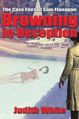 Drowning in Deception: The Case Files of Sam Flanagan 1