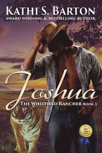 bokomslag Joshua: The Whitfield Rancher - Erotic Tiger Shapeshifter Romance