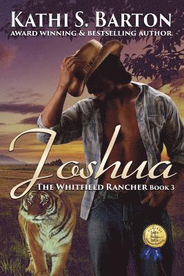 Joshua: The Whitfield Rancher - Erotic Tiger Shapeshifter Romance