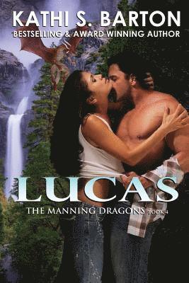 bokomslag Lucas: The Manning Dragons &#8213; Erotic Paranormal Dragon Shifter Romance