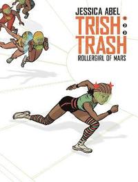 bokomslag Trish Trash #1: Rollergirl of Mars