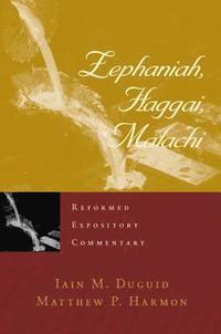 bokomslag Reformed Expository Commentary: Zephaniah, Haggai, Malachi