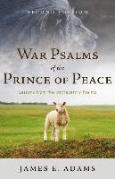 bokomslag War psalms of the prince of peace - lessons from the imprecatory psalms