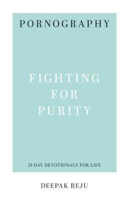 Pornography: Fighting for Purity 1