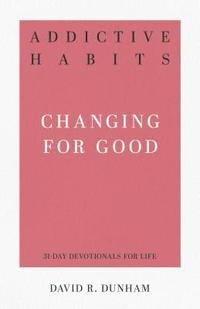 bokomslag Addictive Habits: Changing for Good