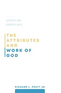 bokomslag Attributes and Work of God, The