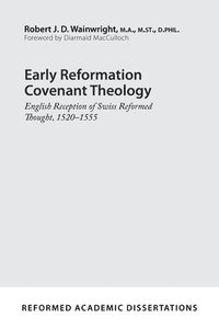 bokomslag Early Reformation Covenant Theology