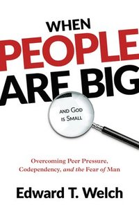 bokomslag When People Are Big and God is Small, Second Edition