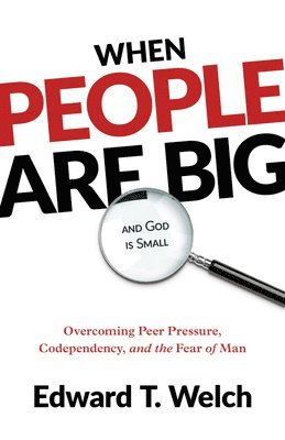 When People Are Big and God is Small, Second Edition