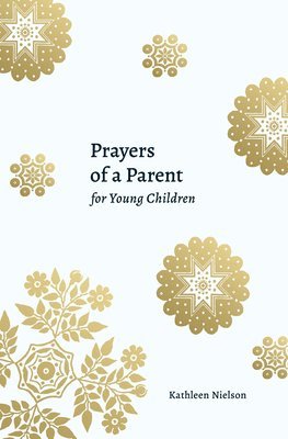 bokomslag Prayers of a Parent for Young Children