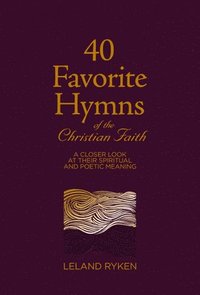 bokomslag 40 Favorite Hymns of the Christian Faith