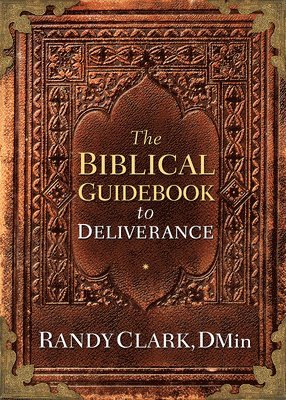 bokomslag Biblical Guidebook To Deliverance, The