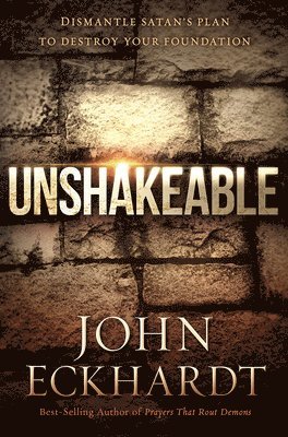 John Eckhardt, John, Eckhardt - Unshakeable, Häftad