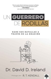 bokomslag Un Guerrero De Rodillas