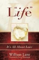 Life: It's All about Love 1