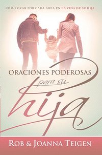 bokomslag Oraciones poderosas para su hija / Powerful Prayers for Your Daughter