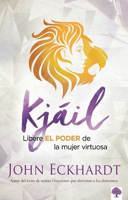bokomslag Kjáil: Libere El Poder de la Mujer Virtuosa