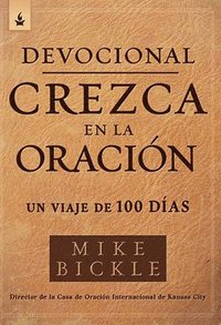 bokomslag Devocional Crezca en la Oracin: Un viaje de 100 das / Growing in Prayer Devoti onal: A 100-Day Journey