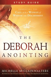 bokomslag The Deborah Anointing Study Guide