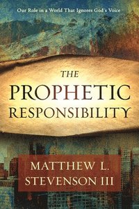 bokomslag Prophetic Responsibility, The