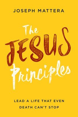 Joseph Mattera - Jesus Principles, The, Häftad. Tillgänglighet: Lägg i varukorg