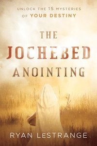 bokomslag Jochebed Anointing, The