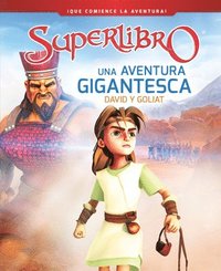 bokomslag Una aventura gigantesca / A Giant Adventure: David and Goliath (Superbook)