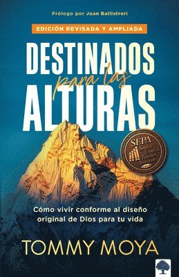 bokomslag Destinados para las alturas - REV / Destined for The Heights - REV: Cmo vivir c onforme al diseo original de Dios para tu vida