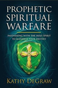 bokomslag Prophetic Spiritual Warfare