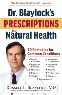 bokomslag Dr. Blaylock's Prescriptions for Natural Health