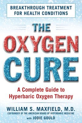 William S. Maxfield, William S Maxfield - Oxygen Cure, Häftad