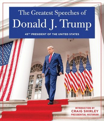 bokomslag GREATEST SPEECHES OF PRESIDENT DONALD J. TRUMP