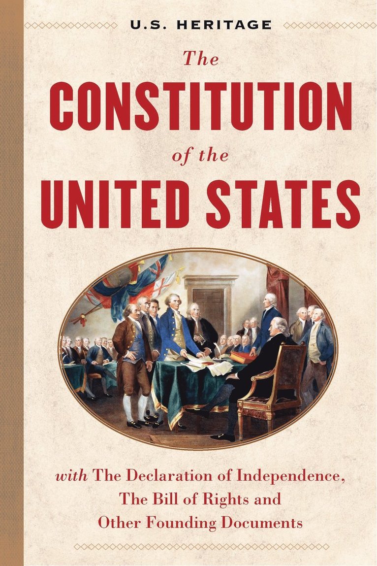 Founding Fathers, George Washington, John Adams, Thomas Jefferson, James Madison, James Monroe, Benjamin Franklin, Alexander Hamilton, Samual Adams, Thomas Paine, Patrick Henry, Founding Fathers, U. S. Heritage, U S Heritage - Constitution of the United States (U.S. Heritage), Inbunden
