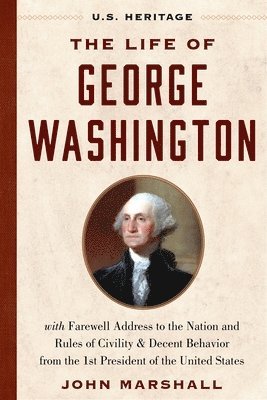 The Life of George Washington (U.S. Heritage) 1