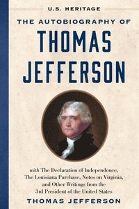 bokomslag Autobiography of Thomas Jefferson (U.S. Heritage)