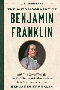 bokomslag Autobiography of Benjamin Franklin (U.S. Heritage)