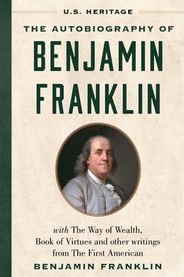 bokomslag Autobiography of Benjamin Franklin (U.S. Heritage)