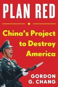 bokomslag China's Plan to Destroy America