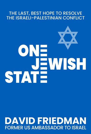 David Friedman - One Jewish State, Inbunden