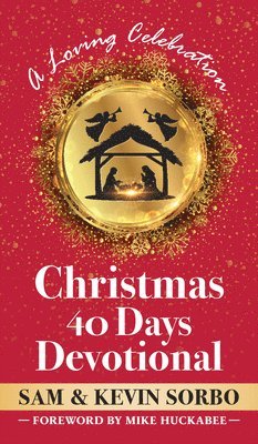 Sam Sorbo, Kevin Sorbo - Christmas for Forty Days, Inbunden