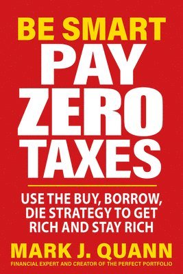 bokomslag Be Smart and Pay Zero Taxes