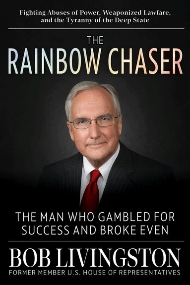 Robert Livingston - Rainbow Chaser, Inbunden
