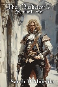bokomslag The Musketeer's Seamstress