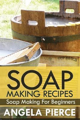 Soap Making Recipes 1