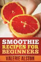 Smoothie Recipes for Beginners 1